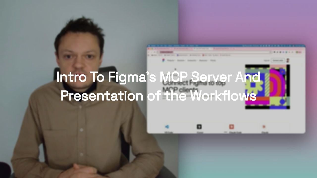 Intro To Figma's MCP Server And Presentation of the Workflows