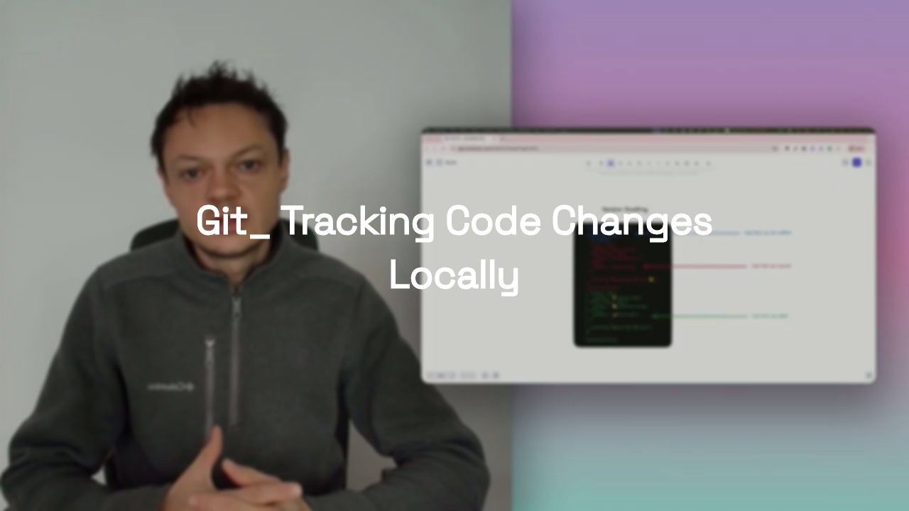 Git: Tracking Code Changes Locally