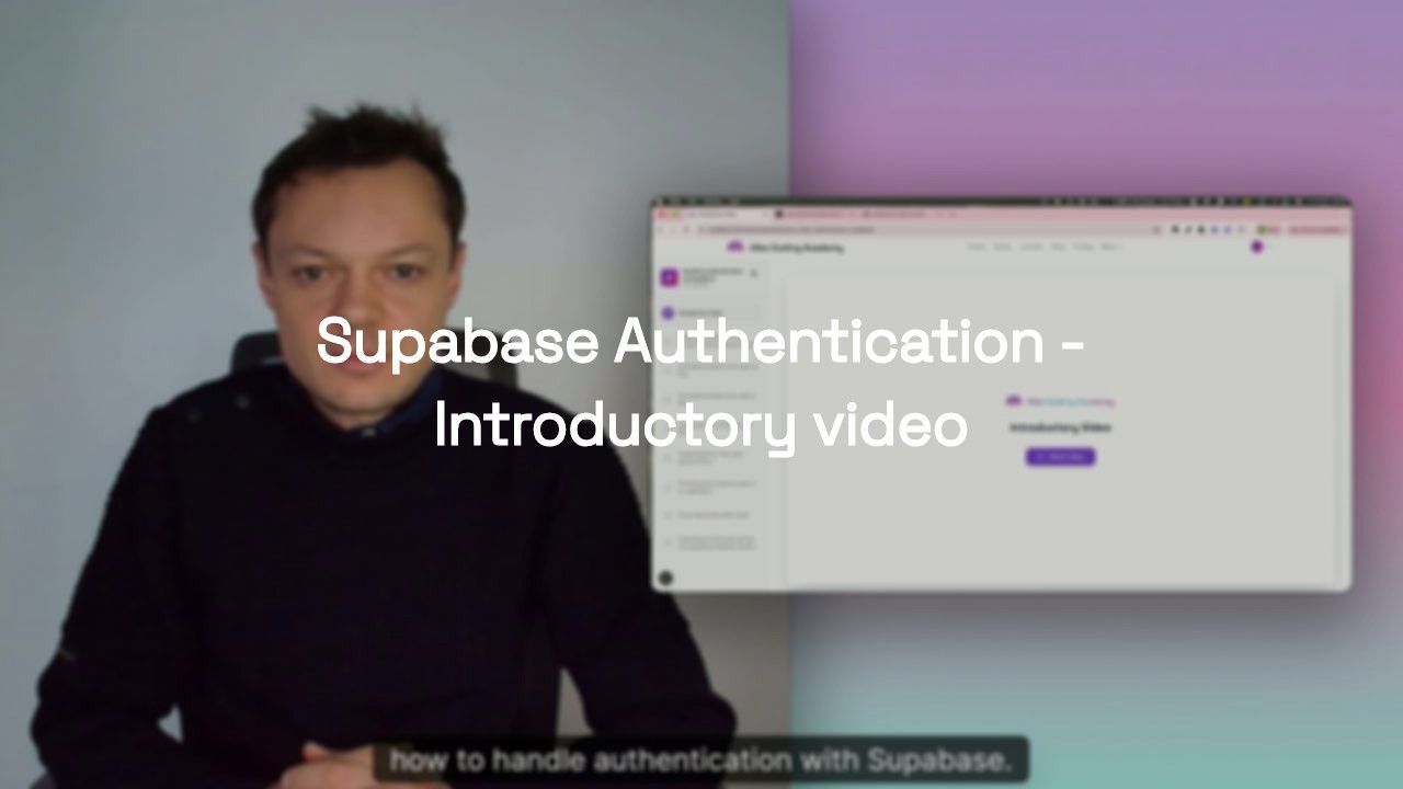 Supabase Authentication - Introductory video