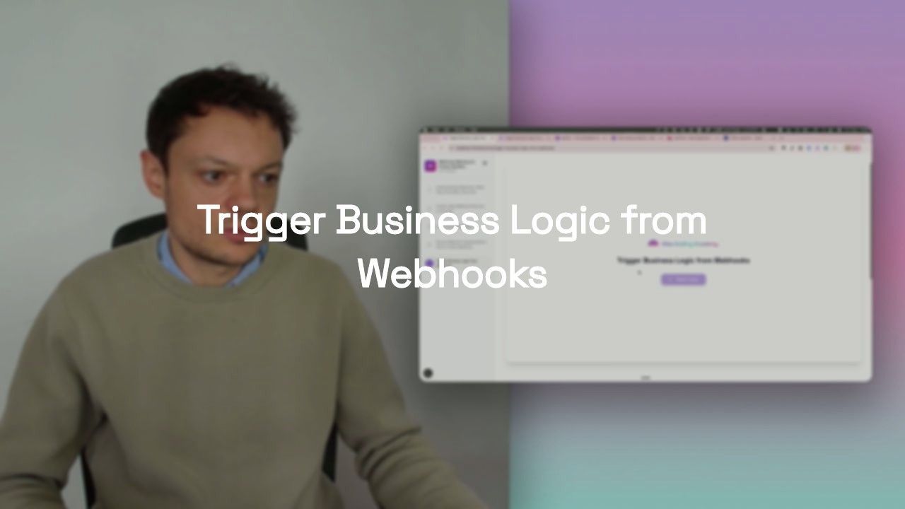 Trigger Business Logic from Webhooks