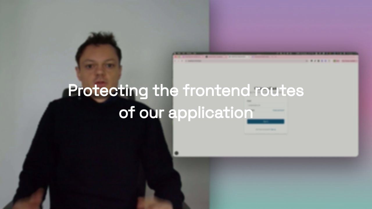 Protecting the frontend routes of our application