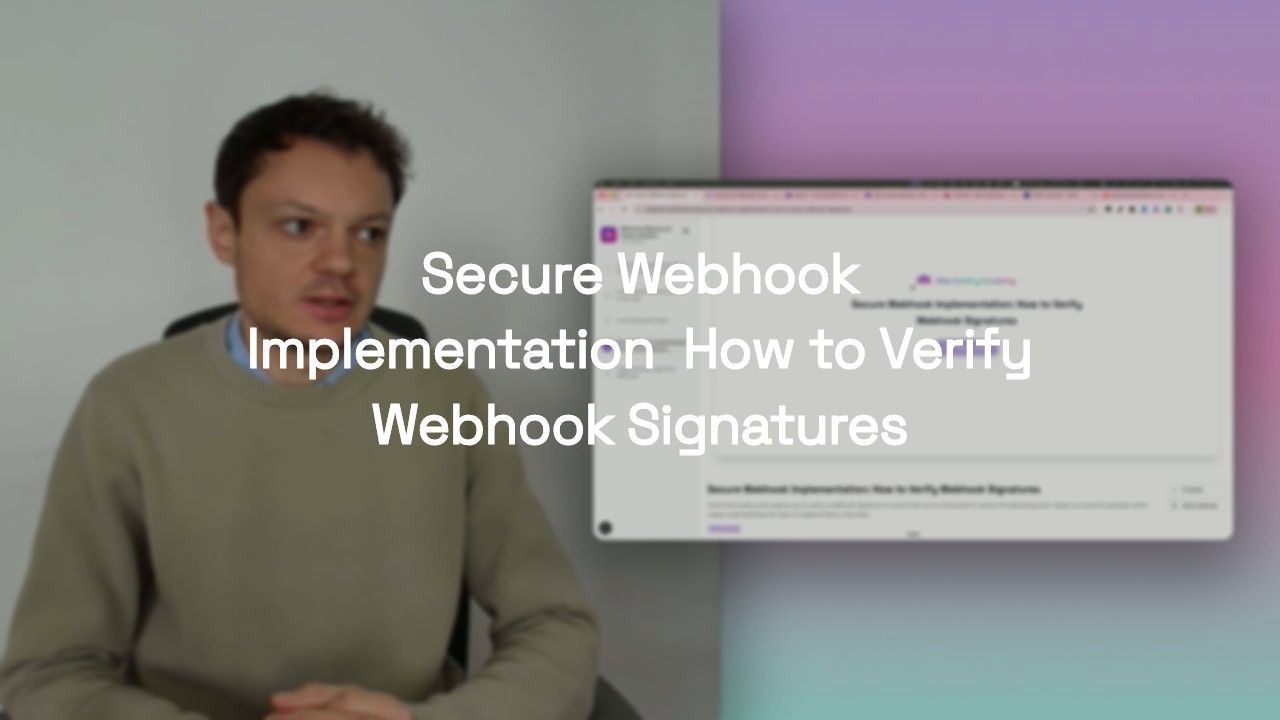 Secure Webhook Implementation: How to Verify Webhook Signatures