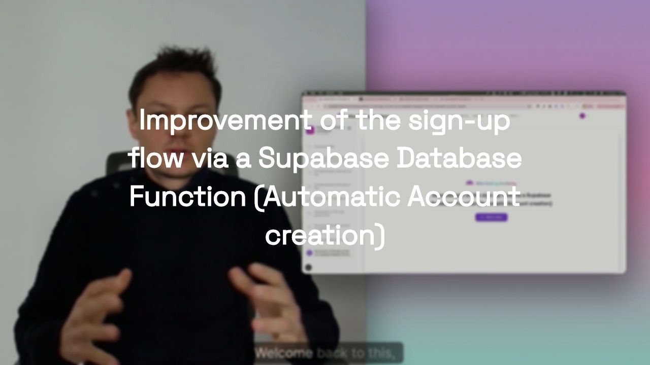 Improvement of the sign-up flow via a Supabase Database Function (Automatic Account creation)