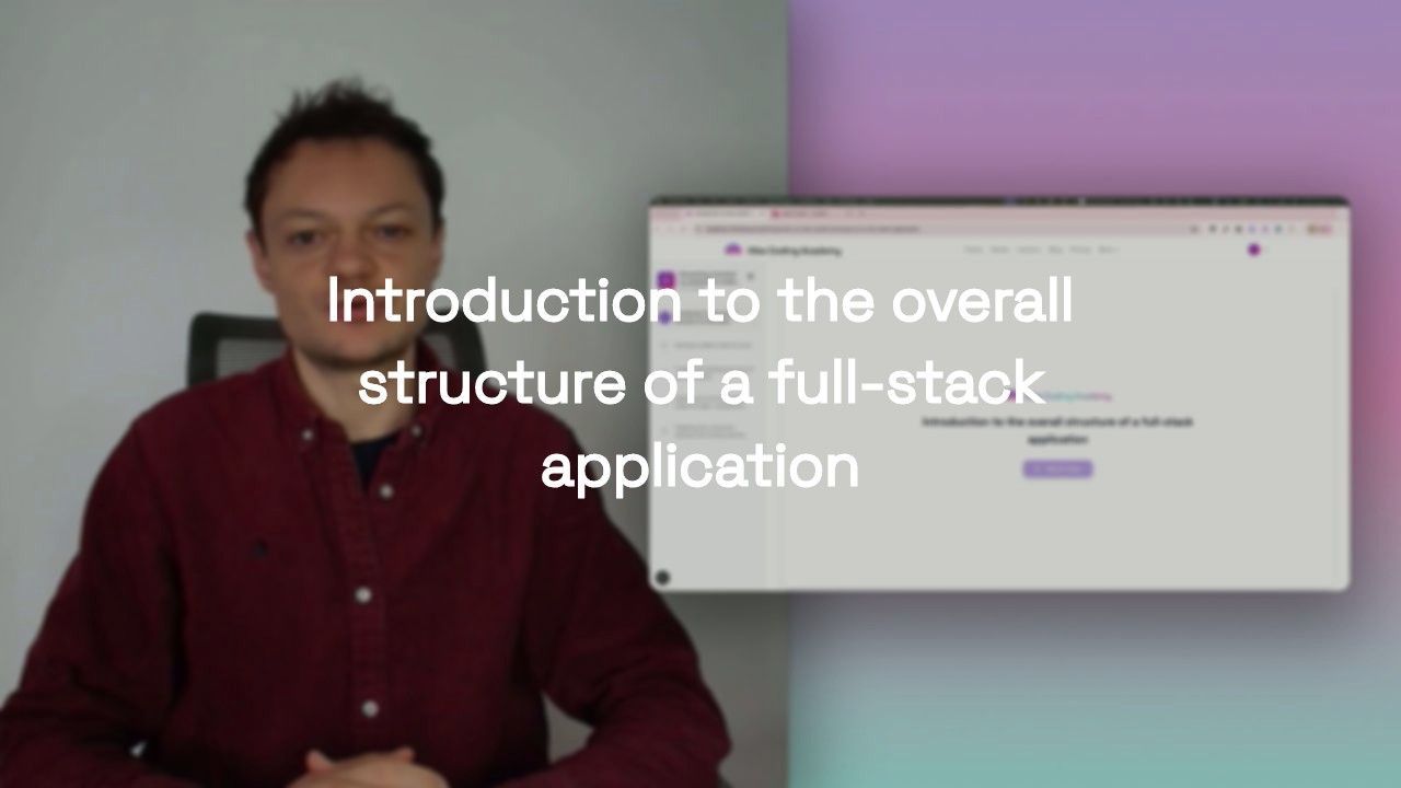 Introduction to the overall structure of a full-stack application