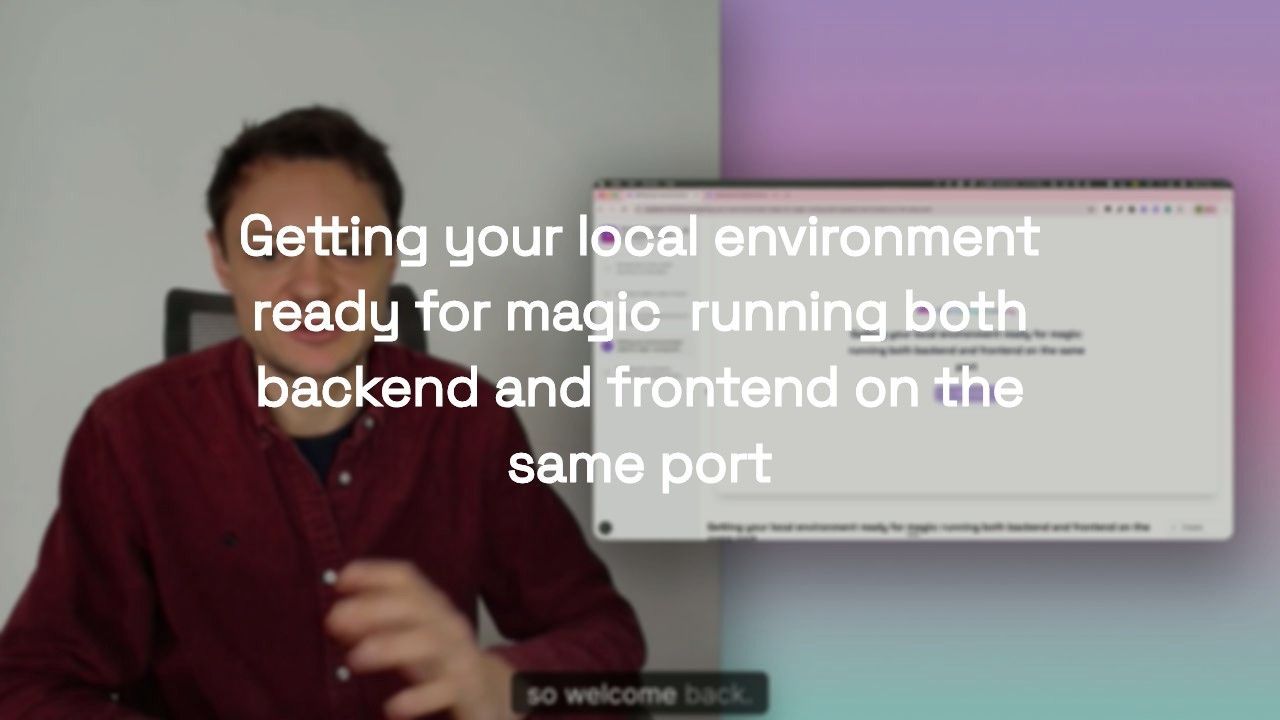 Getting your local environment ready for magic: running both backend and frontend on the same port