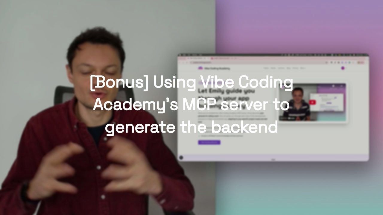 [Bonus] Using Vibe Coding Academy’s MCP server to generate the backend of your application